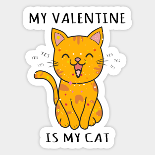 my valentine is my cat, funny cat Sticker